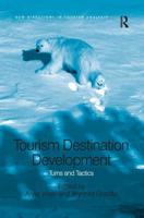 Tourism Destination Development: Turns and Tactics