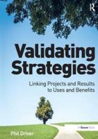 Validating Strategies: Linking Projects and Results to Uses and Benefits
