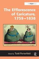 The Efflorescence of Caricature, 1759-1838