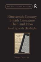 Nineteenth-Century British Literature Then and Now