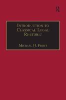 Introduction to Classical Legal Rhetoric: A Lost Heritage