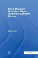 Music-Making in North-East England During the Eighteenth Century