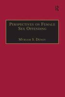Perspectives on Female Sex Offending: A Culture of Denial