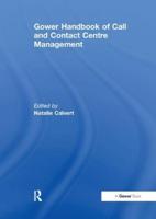 Gower Handbook of Call and Contact Centre Management