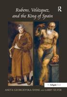 Rubens, Velázquez, and the King of Spain