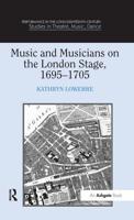 Music and Musicians on the London Stage, 1695-1705