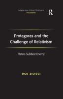 Protagoras and the Challenge of Relativism