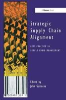 Strategic Supply Chain Alignment: Best Practice in Supply Chain Management