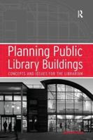 Planning Public Library Buildings: Concepts and Issues for the Librarian