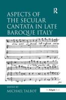 Aspects of the Secular Cantata in Late Baroque Italy