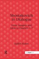 Shostakovich in Dialogue: Form, Imagery and Ideas in Quartets 1-7