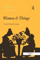 Women and Things, 1750-1950: Gendered Material Strategies