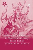 Folklore and the Fantastic in Nineteenth-Century British Fiction