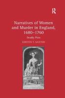 Narratives of Women and Murder in England, 1680-1760