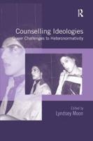 Counselling Ideologies: Queer Challenges to Heteronormativity