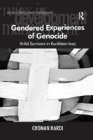 Gendered Experiences of Genocide: Anfal Survivors in Kurdistan-Iraq