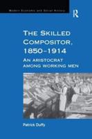 The Skilled Compositor, 1850-1914
