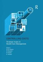 Controlling Costs: Strategic Issues in Health Care Management