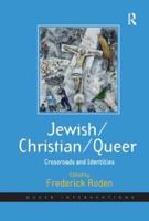 Jewish/Christian/Queer: Crossroads and Identities