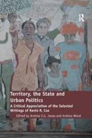 Territory, the State and Urban Politics: A Critical Appreciation of the Selected Writings of Kevin R. Cox