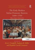 The Early Modern Italian Domestic Interior, 1400-1700