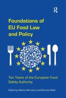 Foundations of EU Food Law and Policy: Ten Years of the European Food Safety Authority