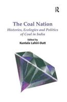 The Coal Nation: Histories, Ecologies and Politics of Coal in India