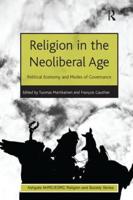 Religion in the Neoliberal Age: Political Economy and Modes of Governance