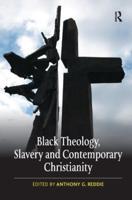 Black Theology, Slavery and Contemporary Christianity