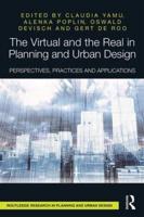 The Virtual and the Real in Planning and Urban Design