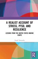 A Realist Account of Stress, PTSD, and Resilience: Lessons from the United States Marine Corps
