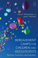 Bereavement Camps for Children and Adolescents: Planning, Curriculum, and Evaluation