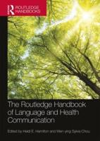 The Routledge Handbook of  Language and Health Communication