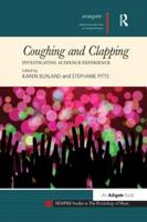 Coughing and Clapping: Investigating Audience Experience