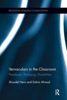Vernaculars in the Classroom: Paradoxes, Pedagogy, Possibilities