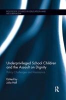 Underprivileged School Children and the Assault on Dignity: Policy Challenges and Resistance