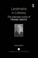 Landmarks in Literacy: The Selected Works of Frank Smith