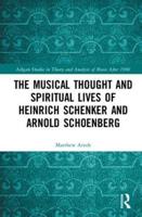 The Musical Thought and Spiritual Lives of Heinrich Schenker and Arnold Schoenberg