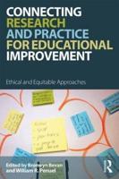 Connecting Research and Practice for Educational Improvement: Ethical and Equitable Approaches