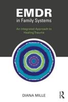 EMDR in Family Systems: An Integrated Approach to Healing Trauma