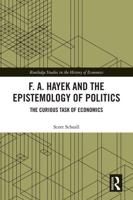 F.A. Hayek and the Epistemology of Politics