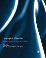 Geographies of Mobility: Recent Advances in Theory and Method