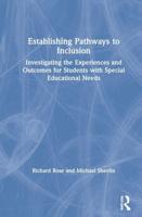 Establishing Pathways to Inclusion : Investigating the Experiences and Outcomes for Students with Special Educational Needs