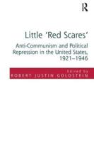 Little 'Red Scares': Anti-Communism and Political Repression in the United States, 1921-1946