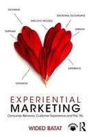 Experiential Marketing: Consumer Behavior, Customer Experience and The 7Es