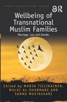 Wellbeing of Transnational Muslim Families: Marriage, Law and Gender