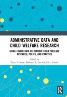 Administrative Data and Child Welfare Research