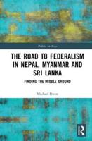 The Road to Federalism in Nepal, Myanmar and Sri Lanka