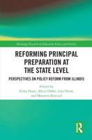 Reforming Principal Preparation at the State Level: Perspectives on Policy Reform from Illinois