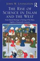 In the Shadows of Glories Past and the Rise of Science in Islam and the West